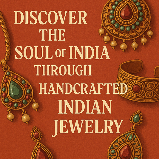 Discover the Soul of India Through Handcrafted Indian Jewelry