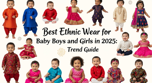 Best Ethnic Wear for Baby Boys and Girls in 2025: Trend Guide