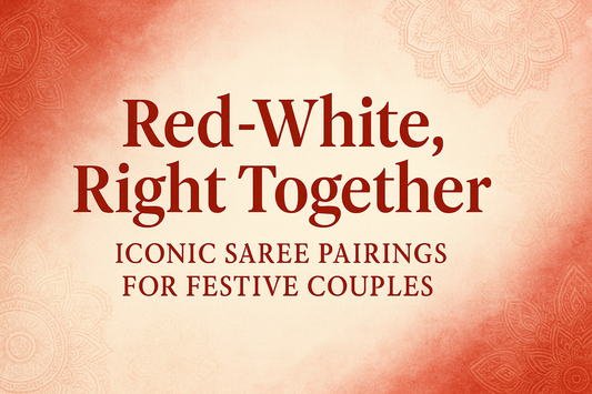 Red-White, Right Together: Iconic Saree Pairings for Festive Couples