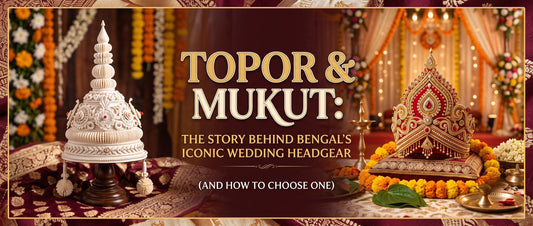 Topor & Mukut: The Story Behind Bengal's Iconic Wedding Headgear (And How to Choose One)