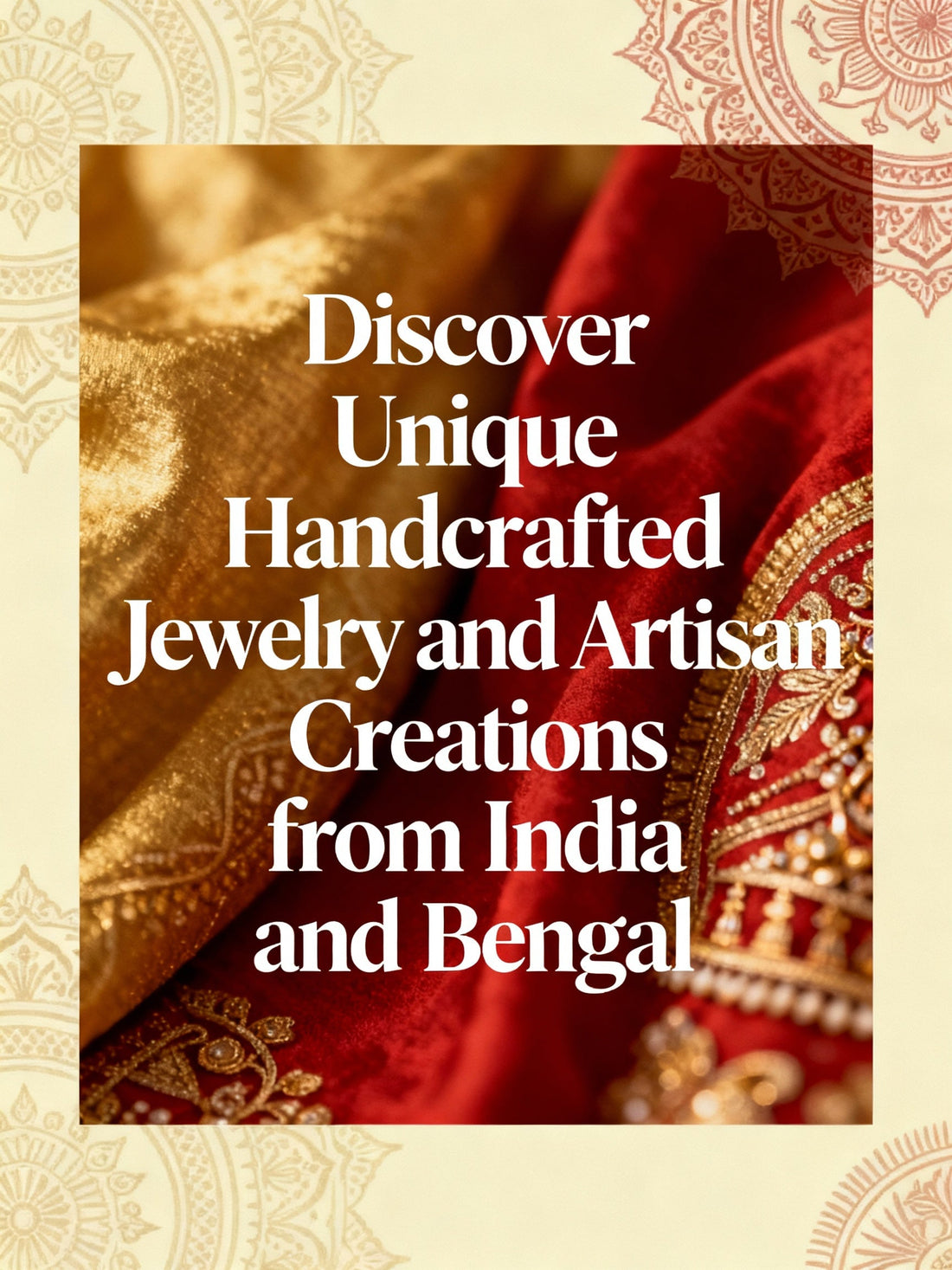 Discover Unique Handcrafted Jewelry and Artisan Creations from India and Bengal