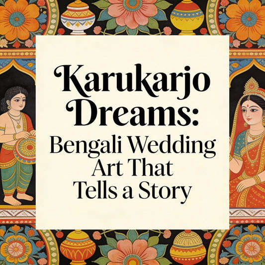 Karukarjo Dreams: Bengali Wedding Art That Tells a Story