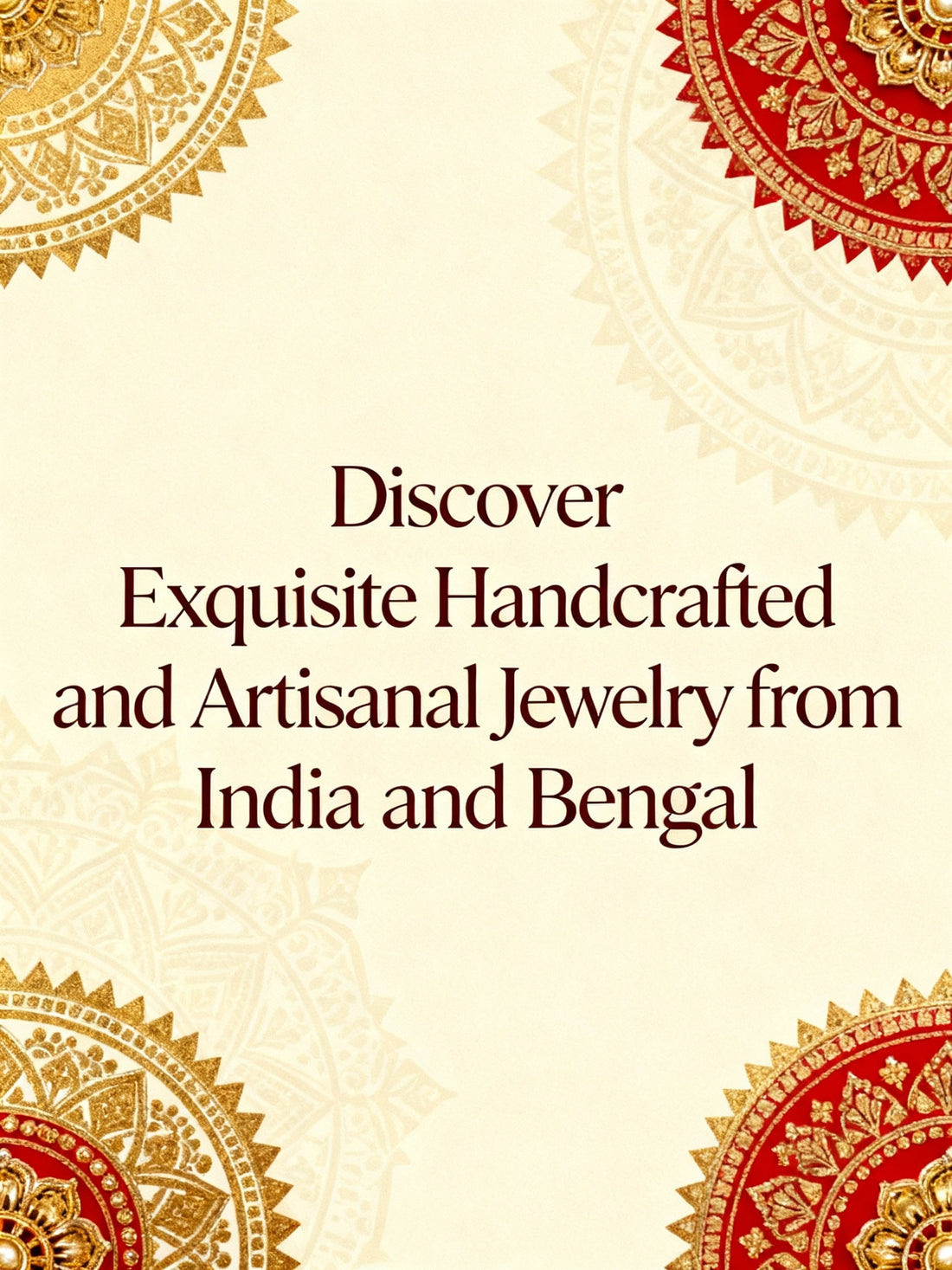 Discover Exquisite Handcrafted and Artisanal Jewelry from India and Bengal