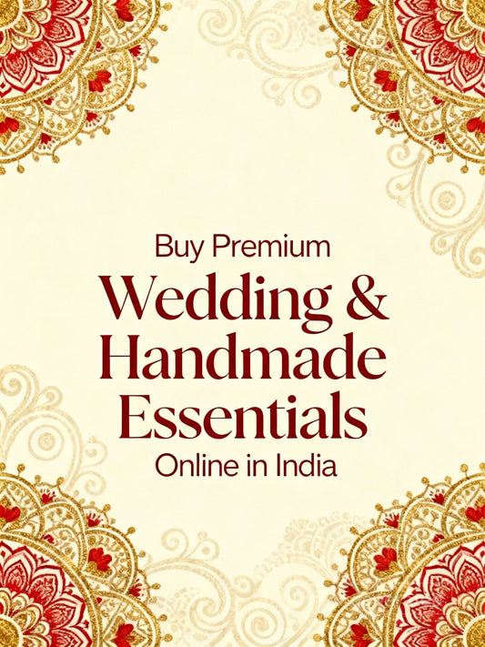 Buy Premium Wedding & Handmade Essentials Online in India